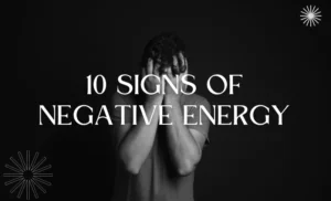 10 signs of negative energy