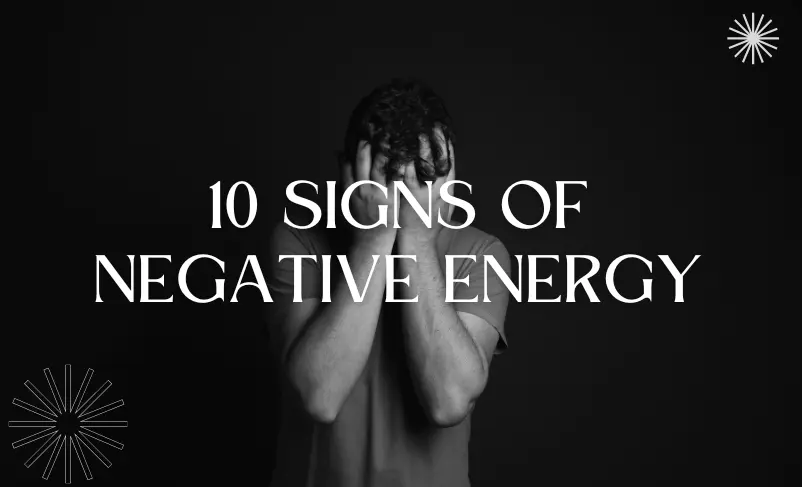 10 signs of negative energy